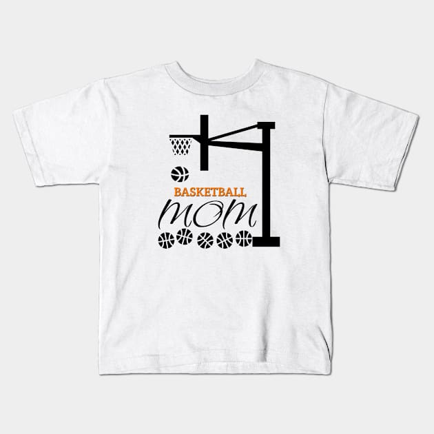 basketball mom - basketball gift Kids T-Shirt by Hercules t shirt shop